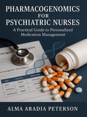 cover image of Pharmacogenomics for Psychiatric Nurses
